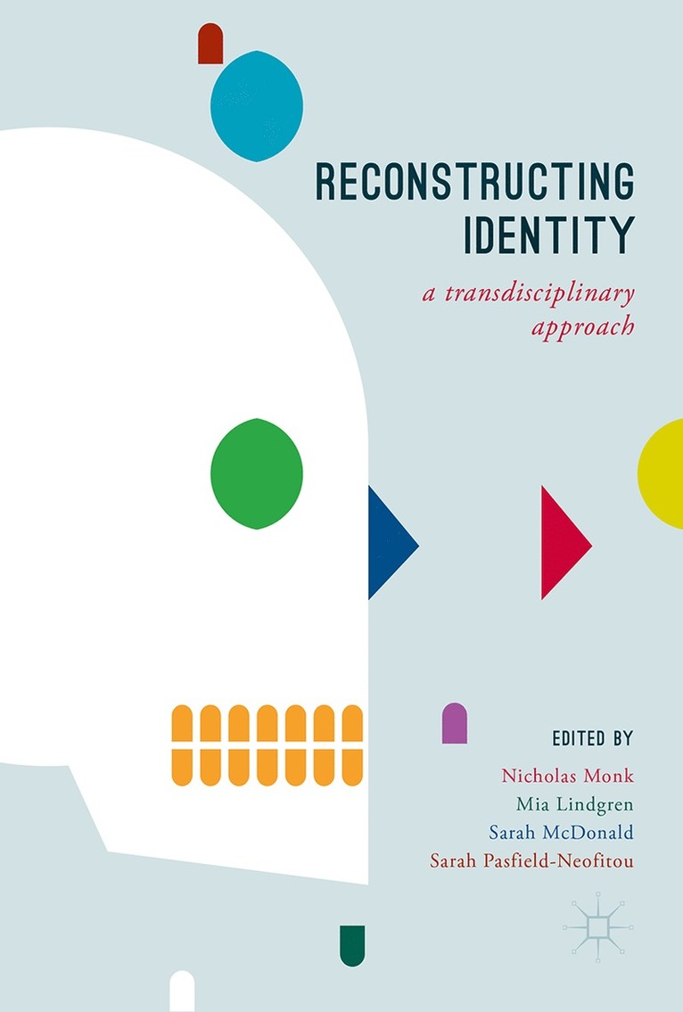 Nicholas Monk, Mia Lindgren, Sarah McDonald, Sarah E. Pasfield-Neofitou - Reconstructing Identity, Inbunden