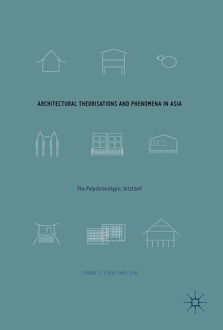 Architectural Theorisations and Phenomena in Asia