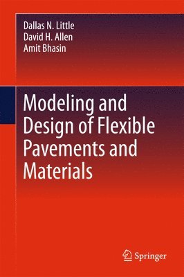 bokomslag Modeling and Design of Flexible Pavements and Materials