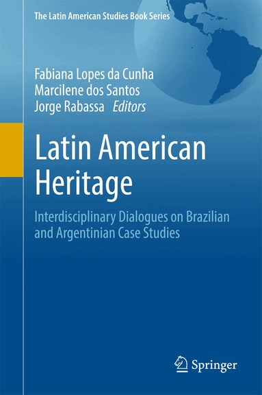 Fabiana Lopes da Cunha, Marcilene dos Santos, Jorge Rabassa - Latin American Heritage, Inbunden