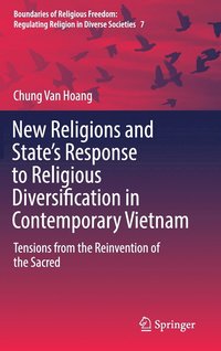 bokomslag New Religions and State's Response to Religious Diversification in Contemporary Vietnam