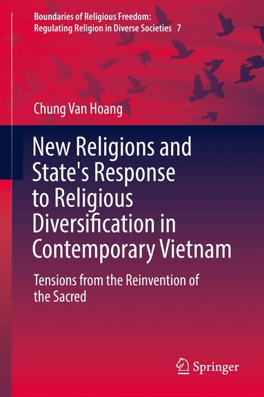 Chung Van Hoang - New Religions and State's Response to Religious Diversification in Contemporary Vietnam, Inbunden