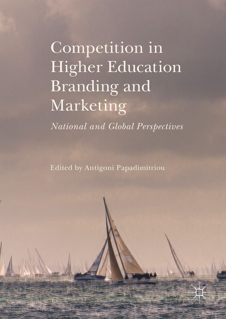 Antigoni Papadimitriou - Competition in Higher Education Branding and Marketing, Inbunden