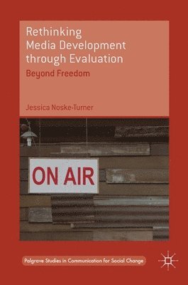 Rethinking Media Development through Evaluation 1