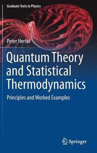 bokomslag Quantum Theory and Statistical Thermodynamics