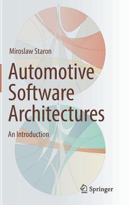 Miroslaw Staron - Automotive Software Architectures: An Introduction, Inbunden
