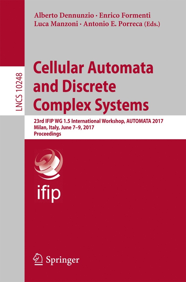 Alberto Dennunzio, Enrico Formenti, Luca Manzoni, Antonio E. Porreca - Cellular Automata and Discrete Complex Systems, Häftad
