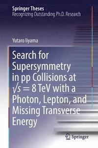 bokomslag Search for Supersymmetry in pp Collisions at ?s = 8 TeV with a Photon, Lepton, and Missing Transverse Energy