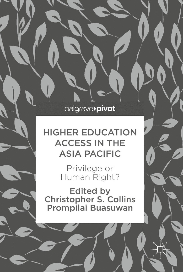 Christopher S. Collins, Prompilai Buasuwan - Higher Education Access in the Asia Pacific, Inbunden