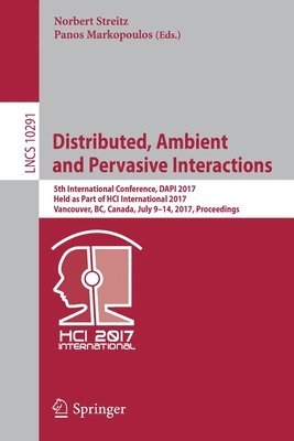 Norbert Streitz, Panos Markopoulos - Distributed, Ambient and Pervasive Interactions, Häftad