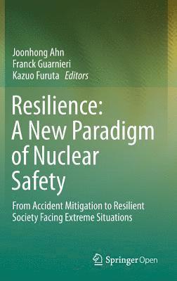 bokomslag Resilience: A New Paradigm of Nuclear Safety