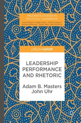 Leadership Performance and Rhetoric 1