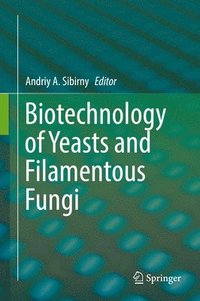bokomslag Biotechnology of Yeasts and Filamentous Fungi