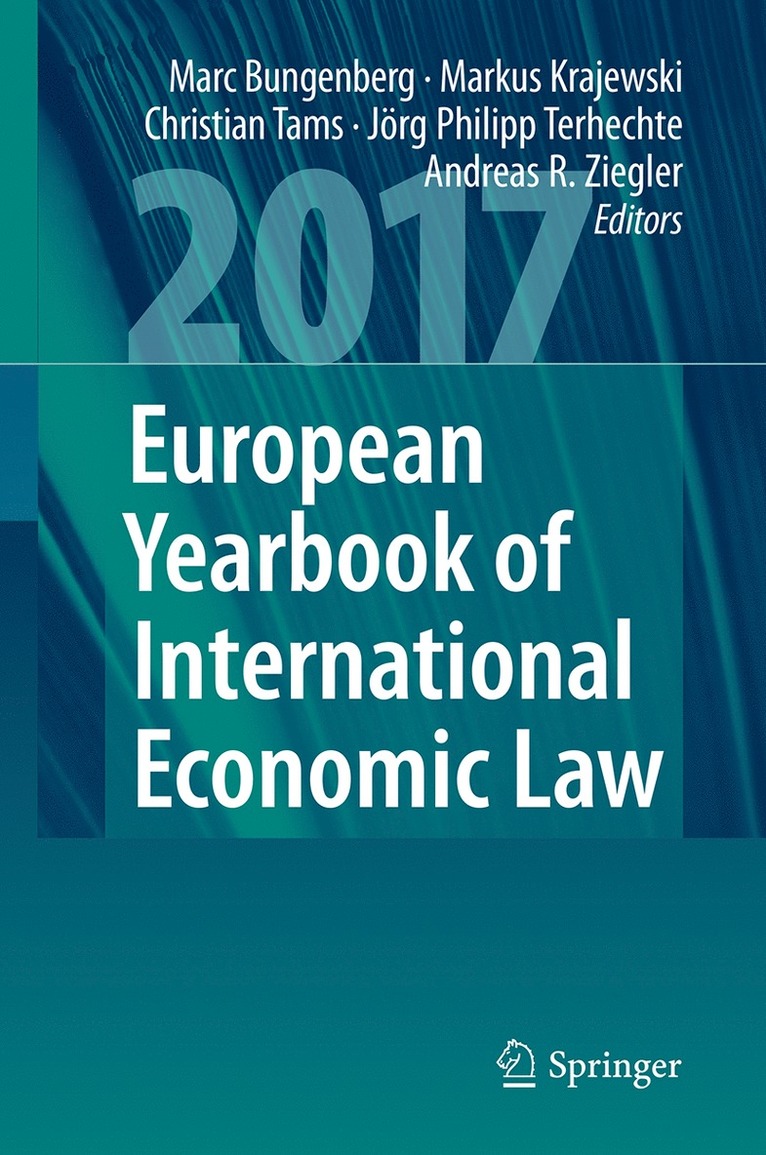 Marc Bungenberg, Markus Krajewski, Christian Tams, Jörg Philipp Terhechte, Andreas R. Ziegler, Jorg Philipp Terhechte - European Yearbook of International Economic Law 2017, Inbunden