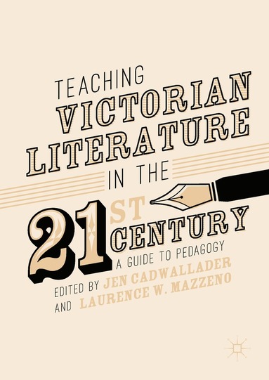 bokomslag Teaching Victorian Literature in the Twenty-First Century