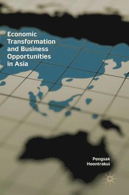 bokomslag Economic Transformation and Business Opportunities in Asia