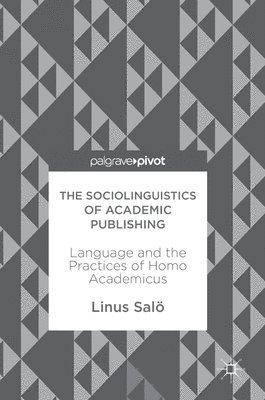 The Sociolinguistics of Academic Publishing 1