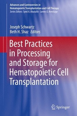 Best Practices in Processing and Storage for Hematopoietic Cell Transplantation 1