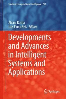 Developments and Advances in Intelligent Systems and Applications 1