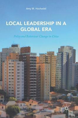 Local Leadership in a Global Era 1