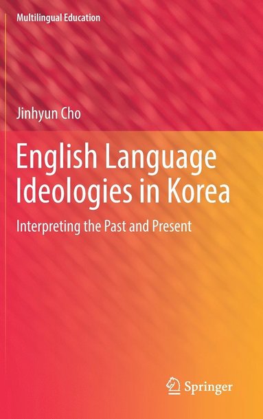 bokomslag English Language Ideologies in Korea