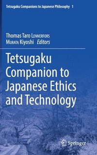 bokomslag Tetsugaku Companion to Japanese Ethics and Technology