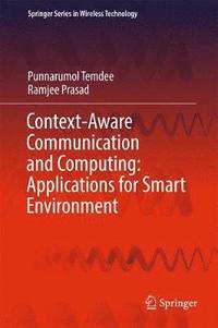 bokomslag Context-Aware Communication and Computing: Applications for Smart Environment