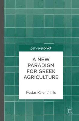 A New Paradigm for Greek Agriculture 1