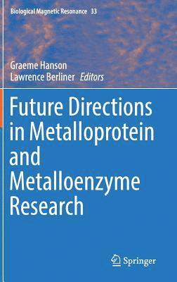 bokomslag Future Directions in Metalloprotein and Metalloenzyme Research