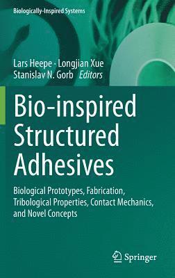 Lars Heepe, Longjian Xue, Stanislav Gorb, Stanislav N. Gorb - Bio-inspired Structured Adhesives, Inbunden