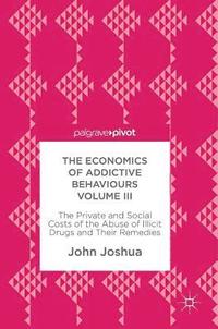 bokomslag The Economics of Addictive Behaviours Volume III