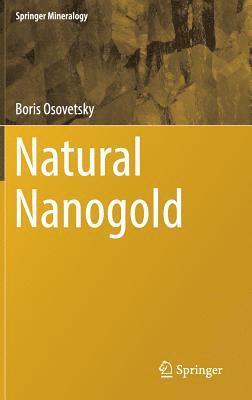 Boris Osovetsky - Natural Nanogold, Inbunden