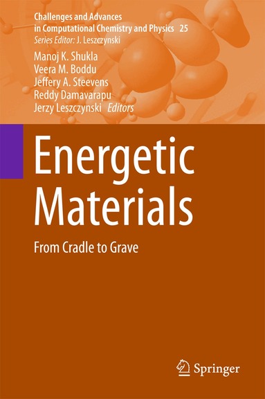 Manoj K. Shukla, Veera M. Boddu, Jeffery A. Steevens, Reddy Damavarapu, Jerzy Leszczynski - Energetic Materials, Inbunden