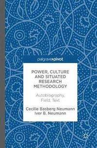 bokomslag Power, Culture and Situated Research Methodology