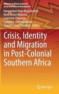 bokomslag Crisis, Identity and Migration in Post-Colonial Southern Africa