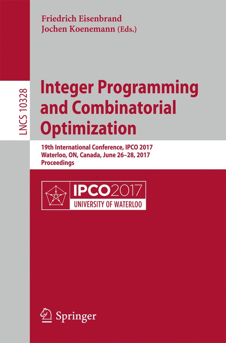 Friedrich Eisenbrand, Jochen Koenemann - Integer Programming and Combinatorial Optimization, Häftad