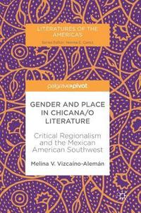 bokomslag Gender and Place in Chicana/o Literature