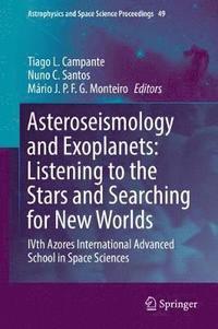 bokomslag Asteroseismology and Exoplanets: Listening to the Stars and Searching for New Worlds