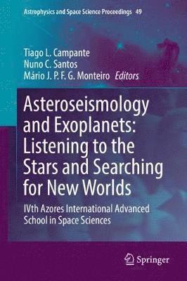 bokomslag Asteroseismology and Exoplanets: Listening to the Stars and Searching for New Worlds