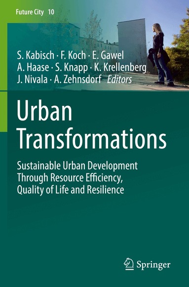 Sigrun Kabisch, Florian Koch, Erik Gawel, Annegret Haase, Sonja Knapp, Kerstin Krellenberg, Jaime Nivala, Andreas Zehnsdorf - Urban Transformations, Inbunden