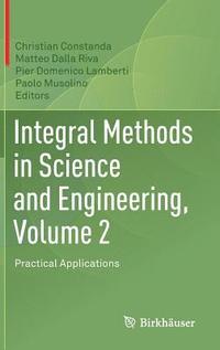 bokomslag Integral Methods in Science and Engineering, Volume 2