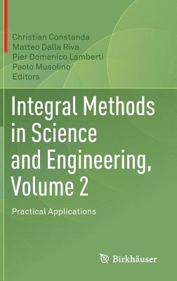 bokomslag Integral Methods in Science and Engineering, Volume 2: Practical Applications