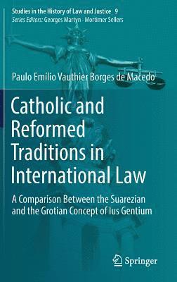 bokomslag Catholic and Reformed Traditions in International Law