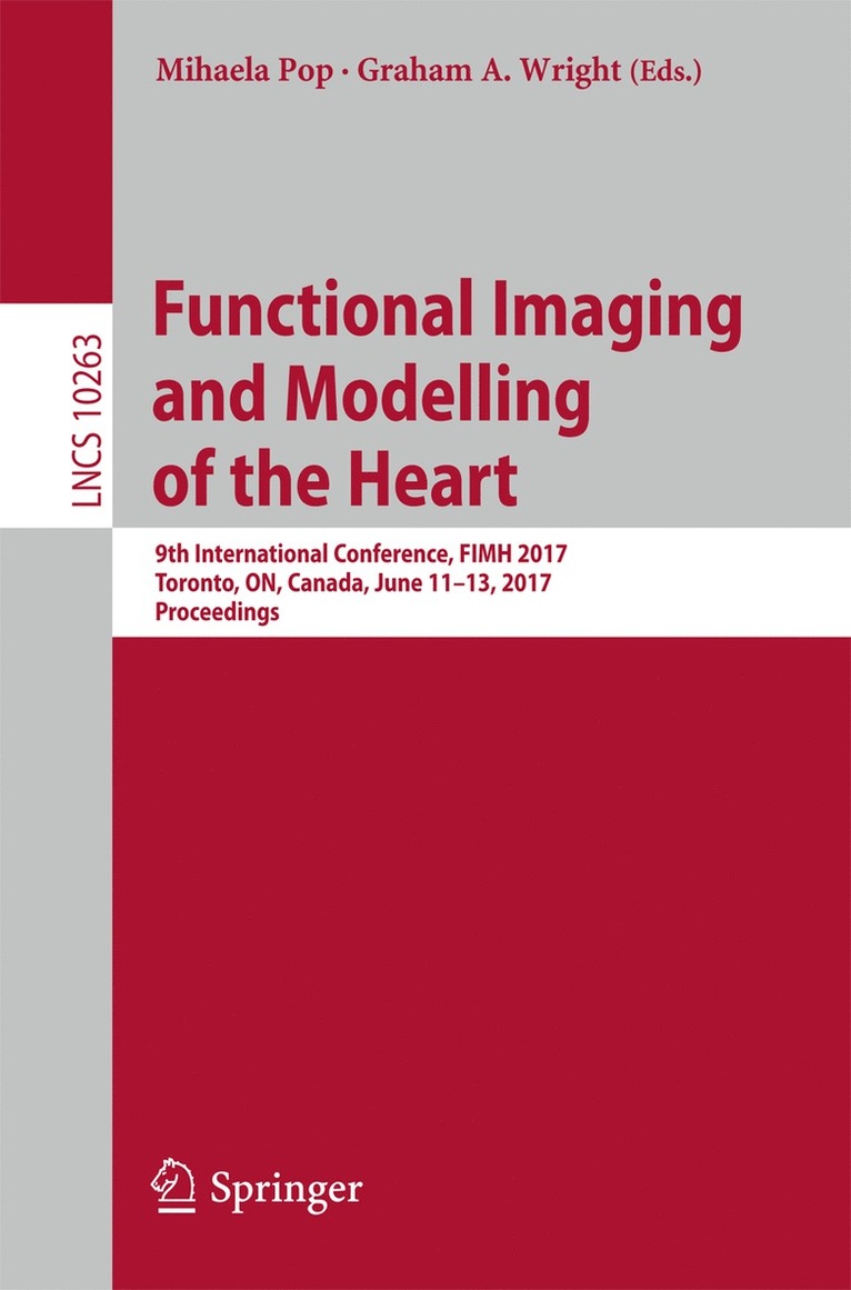 Mihaela Pop, Graham A Wright, Graham A. Wright - Functional Imaging and Modelling of the Heart, Häftad