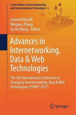Leonard Barolli, Mingwu Zhang, Xu An Wang - Advances in Internetworking, Data & Web Technologies, Häftad