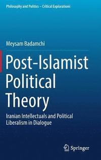 bokomslag Post-Islamist Political Theory