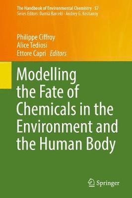 Modelling the Fate of Chemicals in the Environment and the Human Body 1
