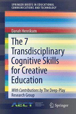 The 7 Transdisciplinary Cognitive Skills for Creative Education 1