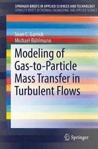 bokomslag Modeling of Gas-to-Particle Mass Transfer in Turbulent Flows