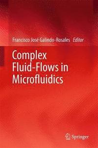 bokomslag Complex Fluid-Flows in Microfluidics